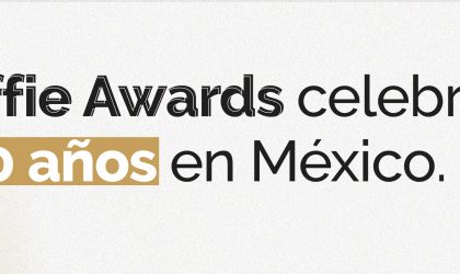 AMAP anuncia fechas de inscripción para los Effie Awards 2019