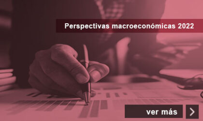 Perspectivas macroeconómicas 2022